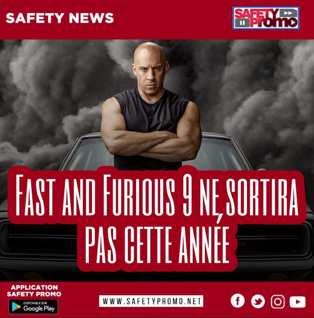 FAST AND FURIOUS 9 NE SORTIRA PAS CETTE ANN E Safety Promo